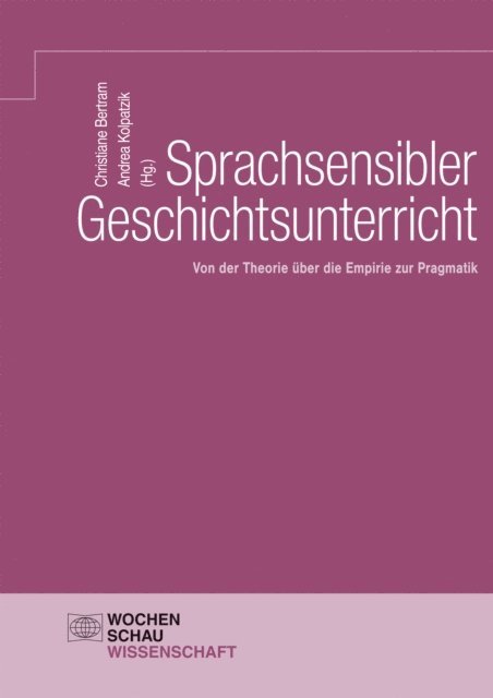 Andrea Kolpatzik, Christiane Bertram - Sprachsensibler Geschichtsunterricht, E-bok