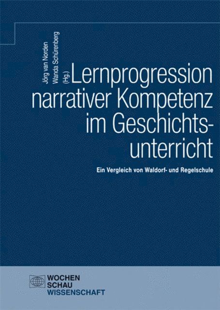 Wanda Schurenberg, Jorg van Norden - Lernprogression narrativer Kompetenz im Geschichtsunterricht, E-bok