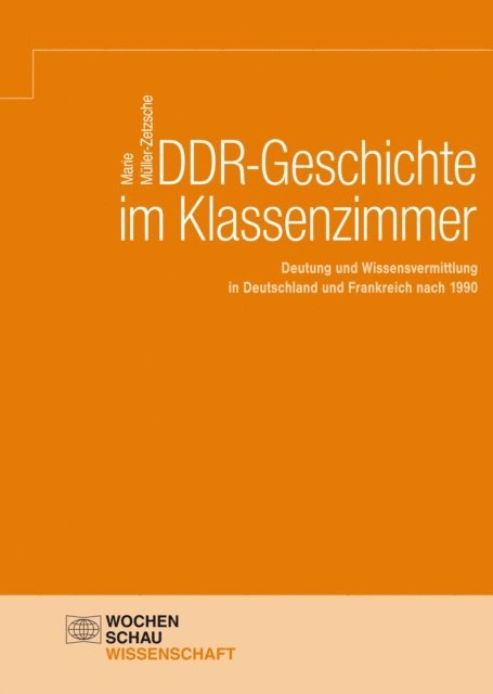 Marie Muller-Zetzsche - DDR-Geschichte im Klassenzimmer, E-bok