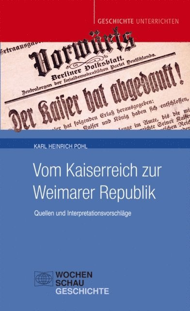 Karl Heinrich Pohl - Vom Kaiserreich zur Weimarer Republik, E-bok