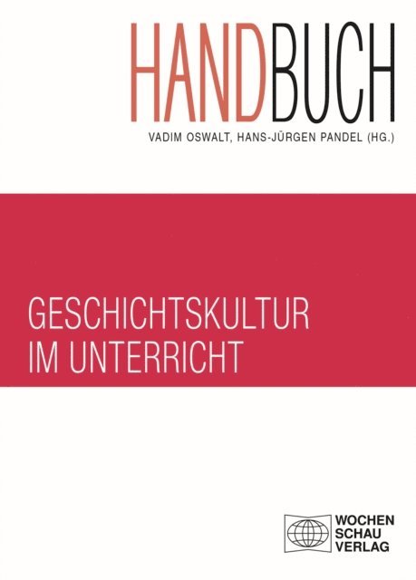 Hans-Jurgen Pandel, Vadim Oswalt - Handbuch Geschichtskultur im Unterricht, E-bok