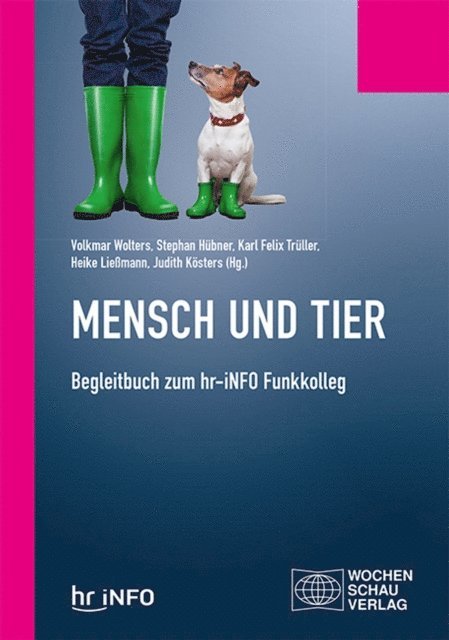 Judith Kosters, Heike Liemann, Karl Felix Truller, Stephan M. Hubner, Volkmar Wolters - Mensch und Tier, E-bok