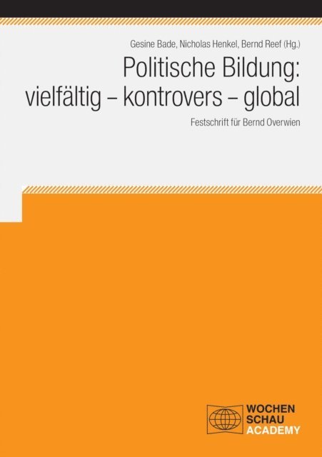 Bernd Reef, Nicholas Henkel, Gesine Bade - Politische Bildung: vielfältig - kontrovers - global, E-bok