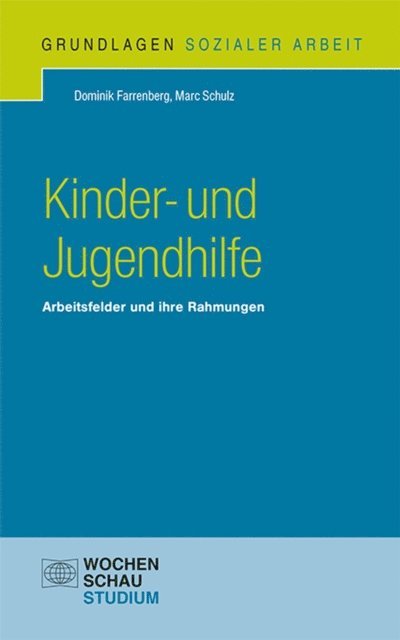Marc Schulz, Dominik Farrenberg - Kinder- und Jugendhilfe, E-bok