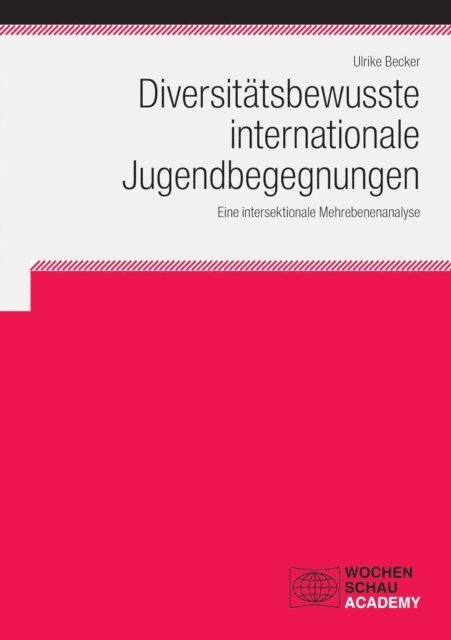 Ulrike Becker - Diversitätsbewusste internationale Jugendbegegnungen, E-bok