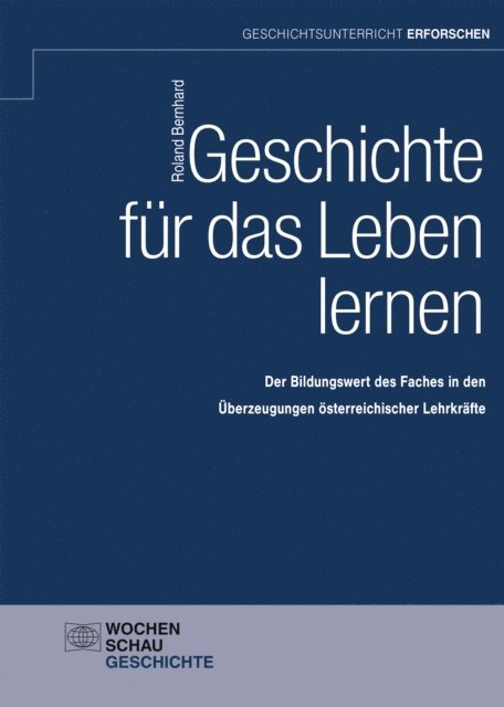 Roland Bernhard - Geschichte für das Leben lernen, E-bok