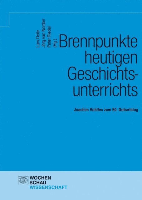Jorg van Norden, Peter Riedel, Lars Deile - Brennpunkte heutigen Geschichtsunterrichts, E-bok