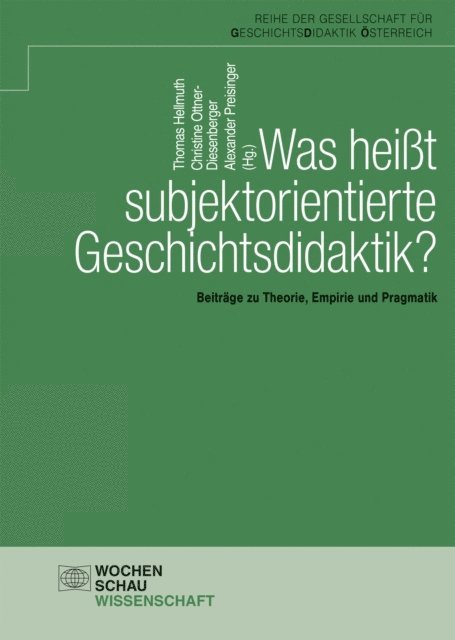 Alexander Preisinger, Christine Ottner-Diesenberger, Thomas Hellmuth - Was heißt subjektorientierte Geschichtsdidaktik?, E-bok