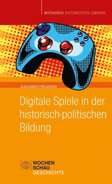 Alexander Preisinger - Digitale Spiele in der historisch-politischen Bildung, E-bok