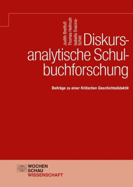 Isabella Svacina-Schild, Thomas Hellmuth, Judith Breitfu - Diskursanalytische Schulbuchforschung, E-bok