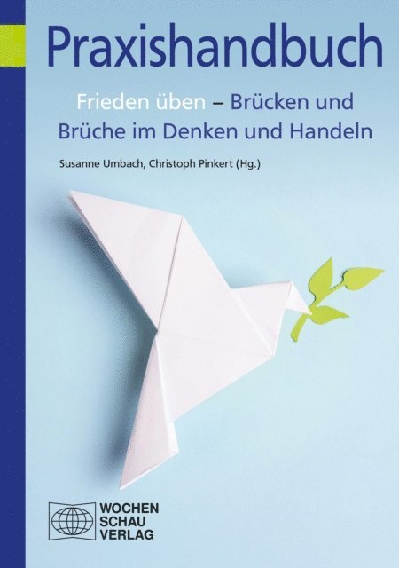 Christoph Pinkert, Susanne Umbach - Frieden üben – Brücken und Brüche im Denken und Handeln, E-bok