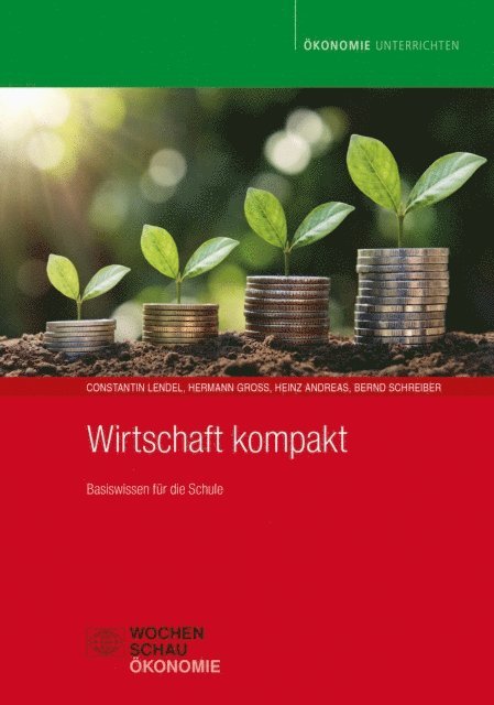 Bernd Schreiber, Heinz Andreas, Hermann Gro, Constantin Lendel - Wirtschaft kompakt, E-bok