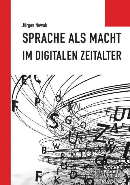 Jurgen Nowak - Sprache als Macht im digitalen Zeitalter, E-bok