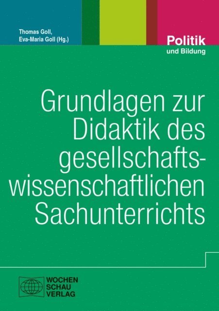 Eva-Maria Goll, Thomas Goll - Grundlagen zur Didaktik des gesellschaftswissenschaftlichen Sachunterrichts, E-bok