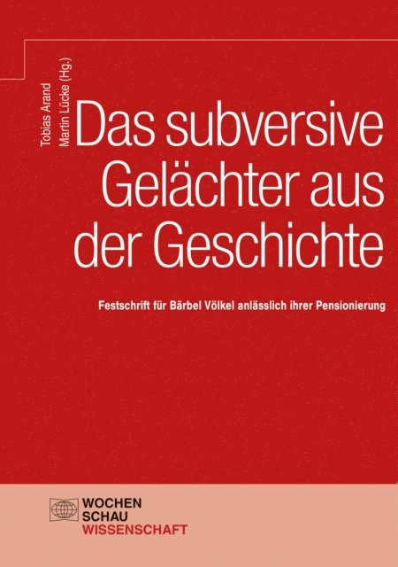 Martin Lucke, Tobias Arand - Das subversive Gelächter aus der Geschichte, E-bok