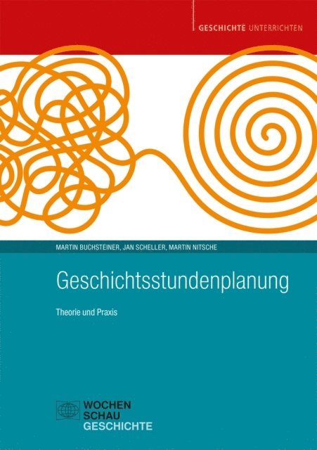 Martin Nitsche, Jan Scheller, Martin Buchsteiner - Geschichtsstundenplanung, E-bok