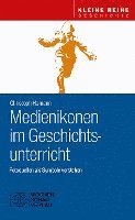 Medienikonen im Geschichtsunterricht