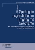 Daniel Fastlabend-Vargas - Spielregeln Jugendlicher im Umgang mit Geschichte, Häftad