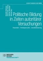 Brenedikt Widmaier, Oliver Emde, Andrea Szukala, Alexander Wohnig - Politische Bildung in Zeiten autoritärer Versuchungen, Häftad. Tillgänglighet: Lägg i varukorg