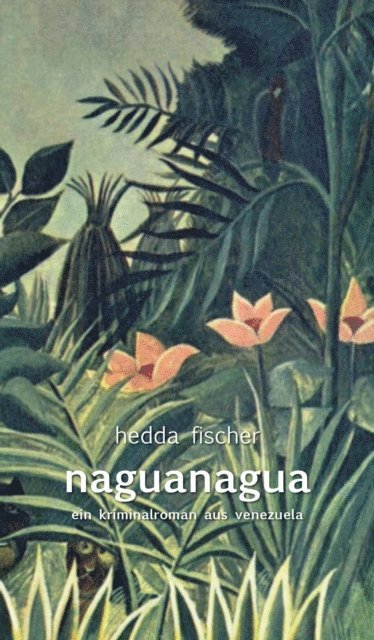 hedda fischer - naguanagua, E-bok