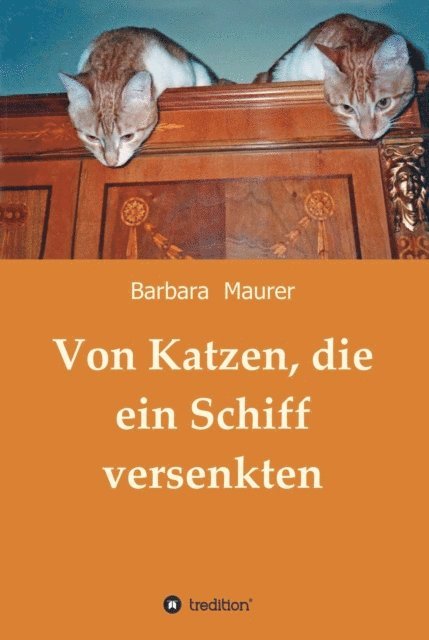 Barbara Maurer - Von Katzen, die ein Schiff versenkten, E-bok