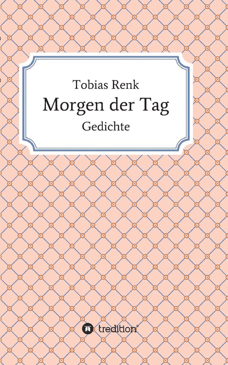 Tobias Renk - Morgen der Tag, Häftad