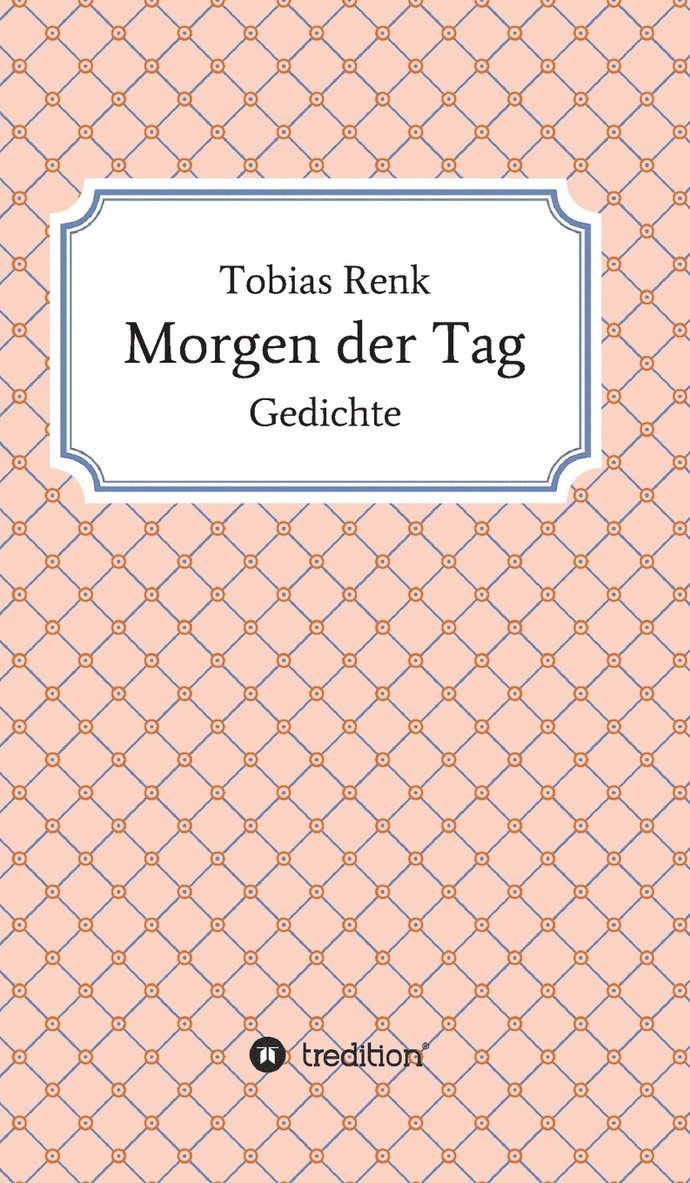Tobias Renk - Morgen der Tag, Inbunden