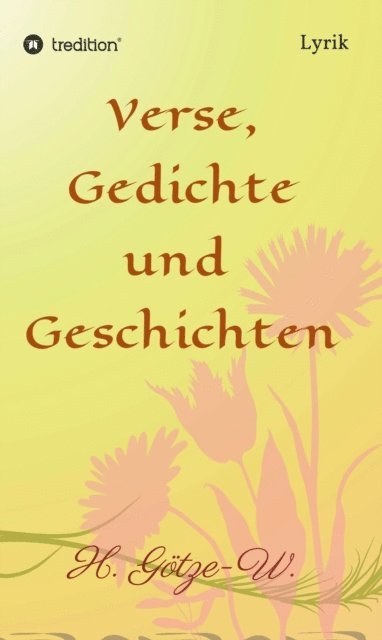 H. Gotze-W. - Verse, Gedichte und Geschichten, E-bok. Tillgänglighet: Lägg i varukorg