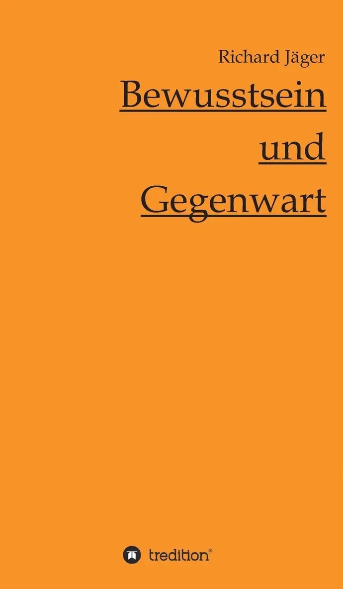 Richard Jäger - Bewusstsein und Gegenwart, Inbunden. Tillgänglighet: Lägg i varukorg