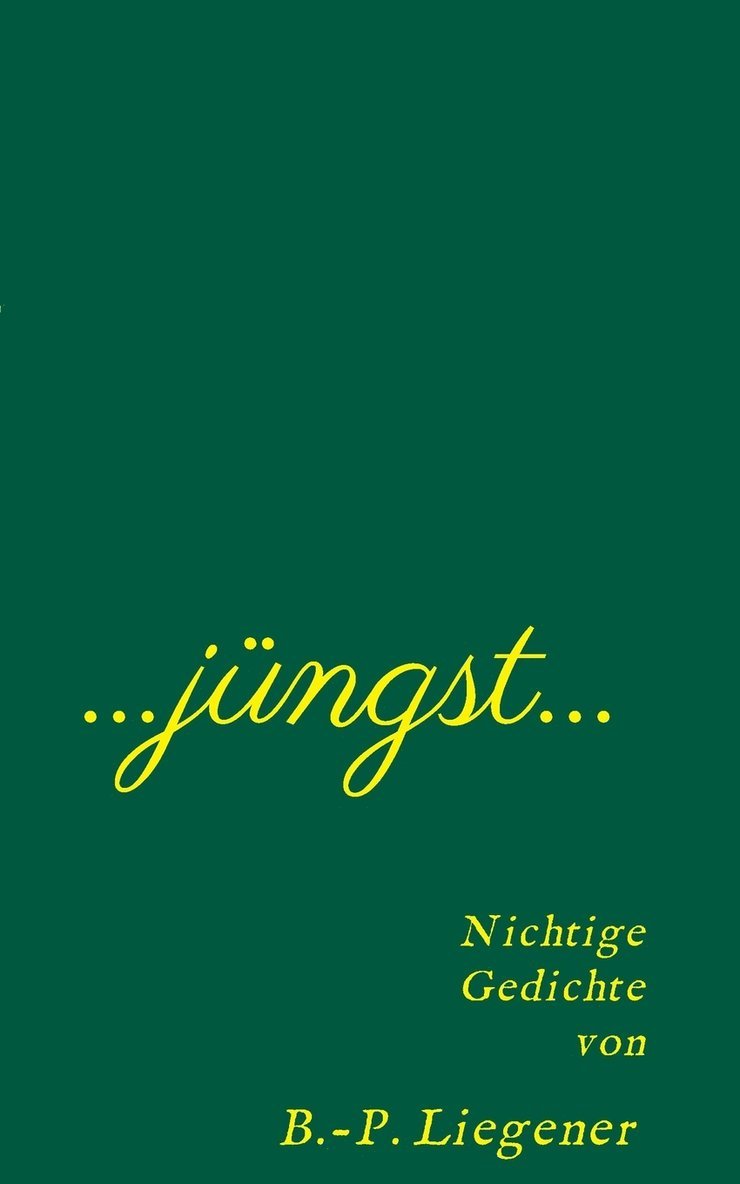 Bernd-Peter Liegener - Jüngst, Häftad. Tillgänglighet: Lägg i varukorg