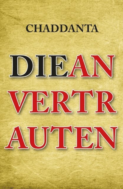 Chaddanta . - Die Anvertrauten, E-bok