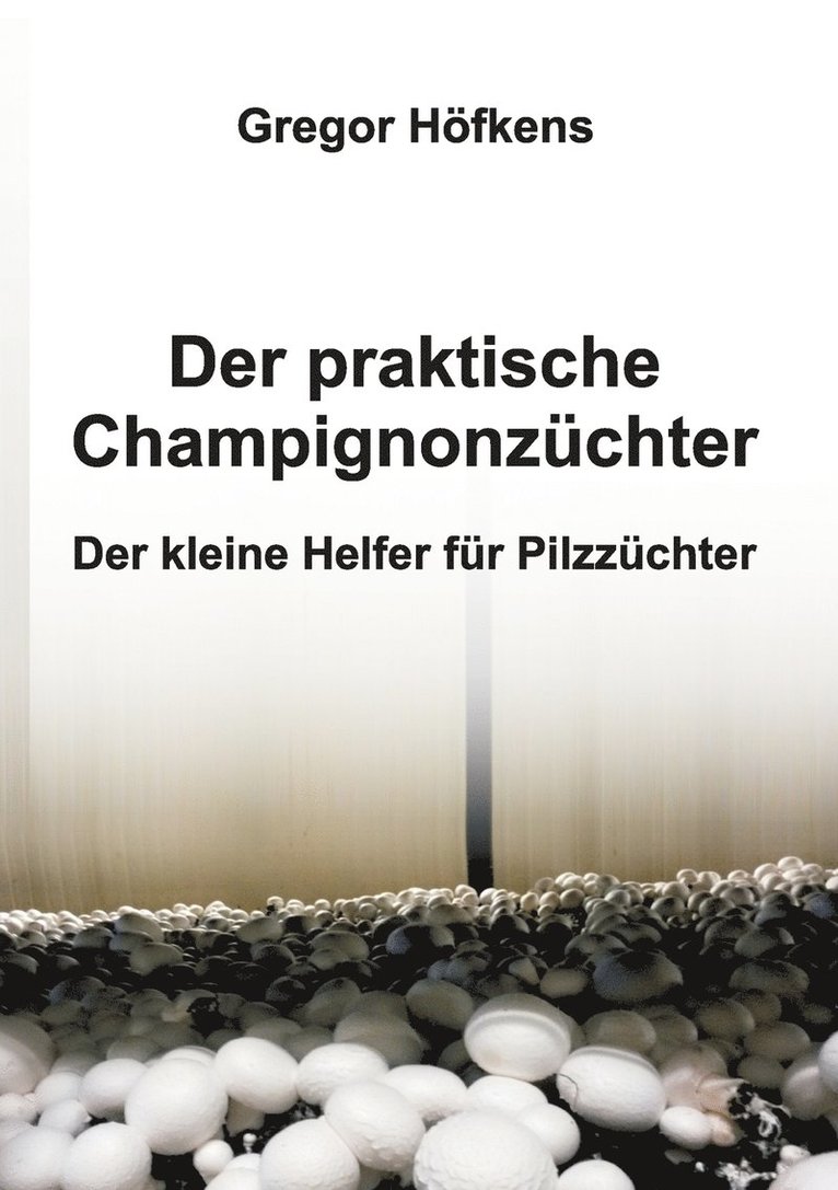 praktische Champignonzüchter