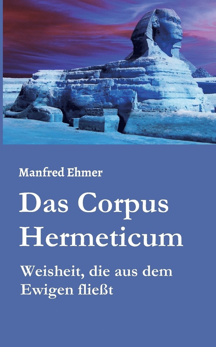 Manfred Ehmer - Das Corpus Hermeticum, Häftad