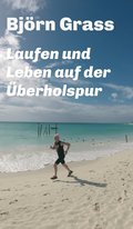 Laufen und Leben auf der �berholspur