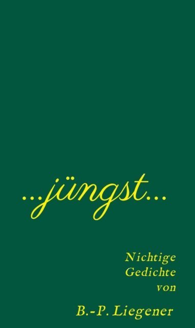 Bernd-Peter Liegener - Jüngst, E-bok. Tillgänglighet: Lägg i varukorg