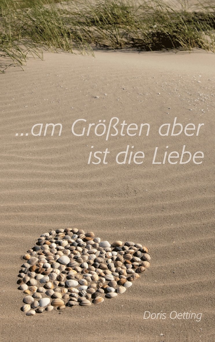 Doris Oetting - Am Größten aber ist die Liebe, Inbunden