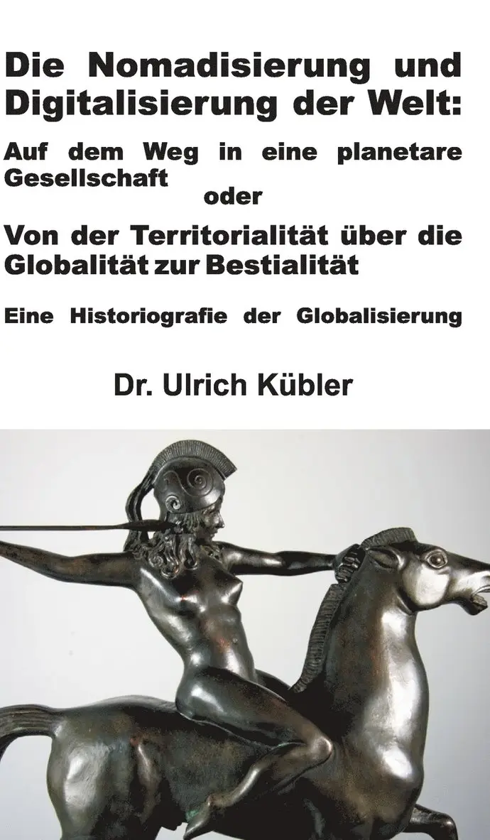 Ulrich Kübler - Nomadisierung und Digitalisierung der Welt, Inbunden. Tillgänglighet: Lägg i varukorg