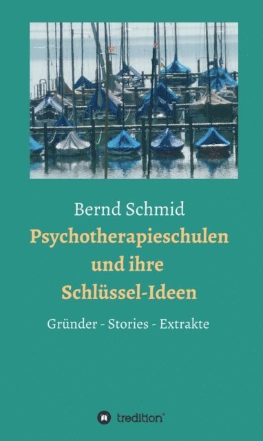 Rainer Muller, Bernd Schmid - Psychotherapieschulen und ihre Schlüssel-Ideen, E-bok