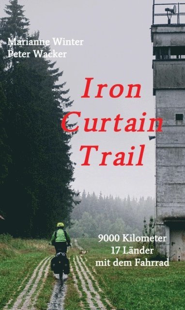 Peter Wacker, Marianne Winter - Iron Curtain Trail, E-bok