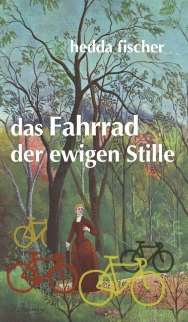 hedda fischer - das Fahrrad der ewigen Stille, E-bok