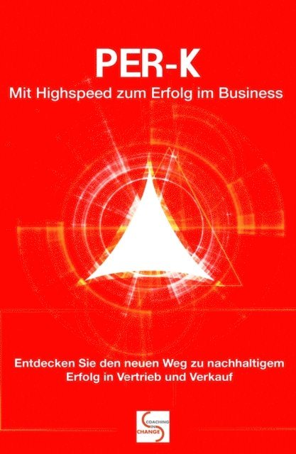 Gisela Schluter - PER-K  Mit Highspeed zum Erfolg im Business, E-bok