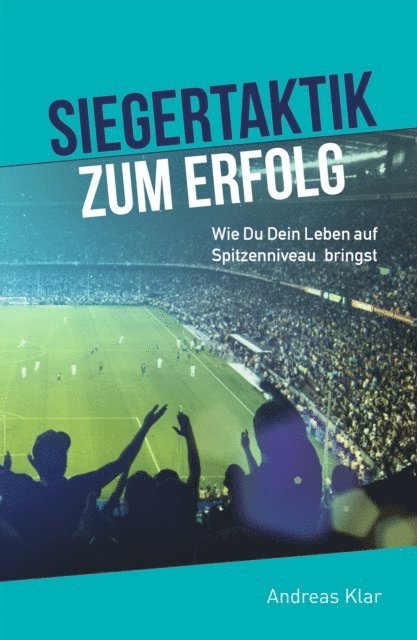 Andreas Klar - Siegertaktik zum Erfolg, E-bok