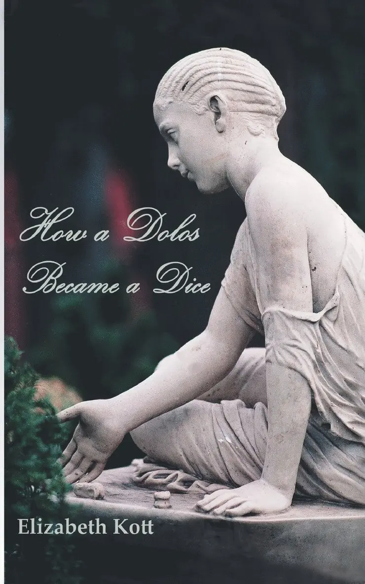 Elizabeth Kott - How a Dolos Became a Dice, Häftad. Tillgänglighet: Lägg i varukorg