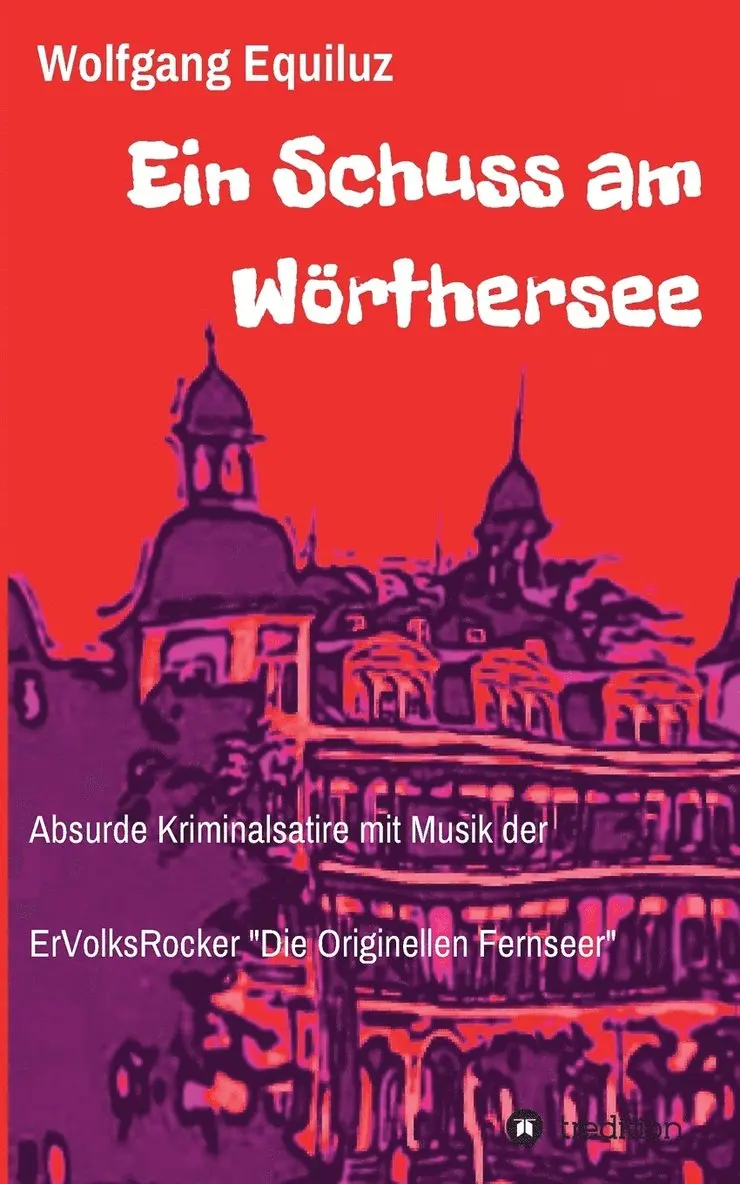 Wolfgang Equiluz - Ein Schuss am Wörthersee, Häftad. Tillgänglighet: Lägg i varukorg