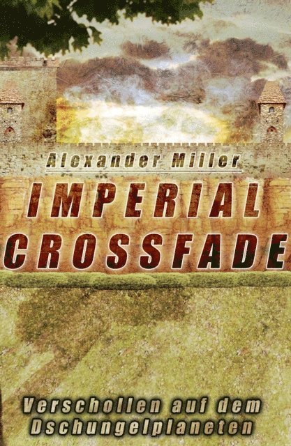 Alexander Miller - Imperial Crossfade, E-bok