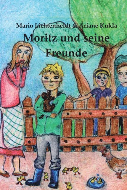 Ariane Kukla, Mario Lichtenheldt - Moritz und seine Freunde, E-bok. Tillgänglighet: Lägg i varukorg