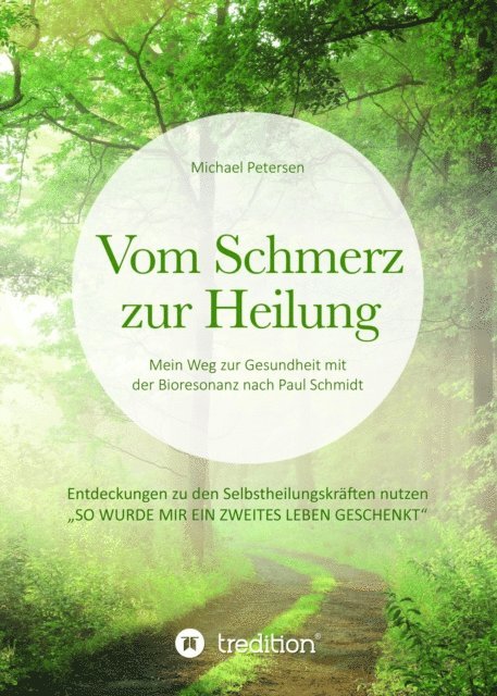 Michael Petersen - Vom Schmerz zur Heilung, E-bok