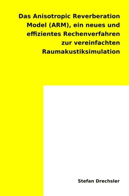 Stefan Drechsler - Das Anisotropic Reverberation Model (ARM), E-bok