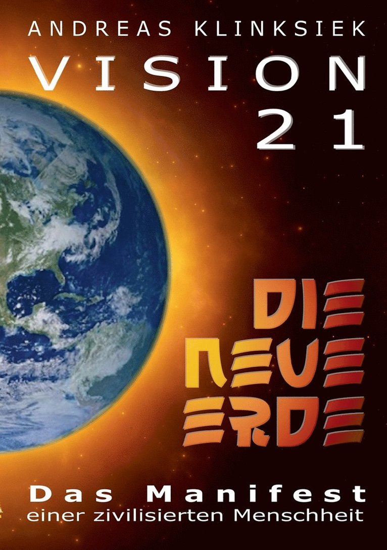 Andreas Klinksiek - Vision 21 - DIE NEUE ERDE, Häftad. Tillgänglighet: Lägg i varukorg