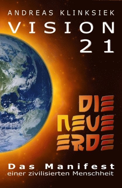 Andreas Klinksiek - Vision 21 - DIE NEUE ERDE, E-bok. Tillgänglighet: Lägg i varukorg